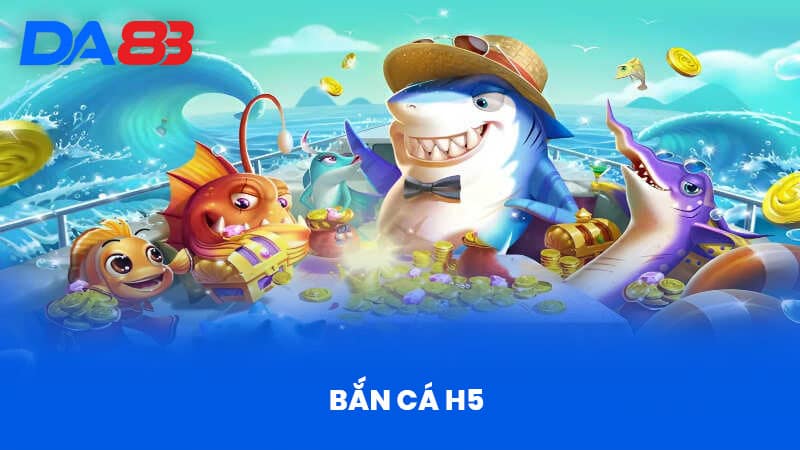 Bắn Cá H5 Tại DA88 - Khám Phá Thế Giới Đại Dương Hấp Dẫn 1 Bắn Cá H5 Tại DA88 - Khám Phá Thế Giới Đại Dương Hấp Dẫn