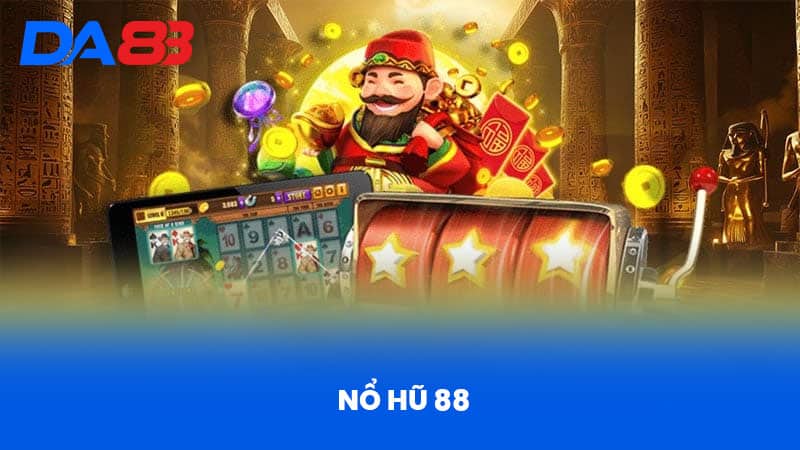 Nổ Hũ 88 - Giới Thiệu Tổng Quan Và Ưu Điểm Nổi Bật 1 Nổ Hũ 88 - Giới Thiệu Tổng Quan Và Ưu Điểm Nổi Bật