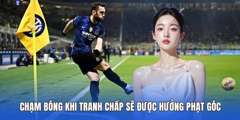 Đá Phạt Góc Là Gì? Quy Định Và Chiến Thuật Tại DA88 3 Chạm bóng khi tranh chấp sẽ được hưởng phạt góc