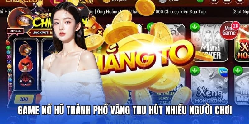 Nổ Hũ Thành Phố Vàng – Game Quay Thưởng Thú Vị Tai DA88 2 Game nổ hũ thành phố vàng thu hút nhiều người chơi