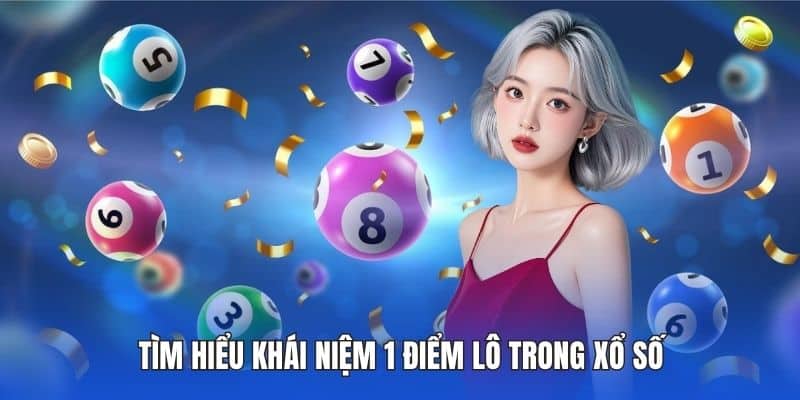 1 Điểm Lô Bao Nhiêu Tiền Tại DA88? Cách Tính Chuẩn Nhất 2 Tìm hiểu khái niệm 1 điểm lô trong xổ số